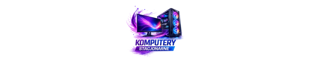 Komputery stacjonarne